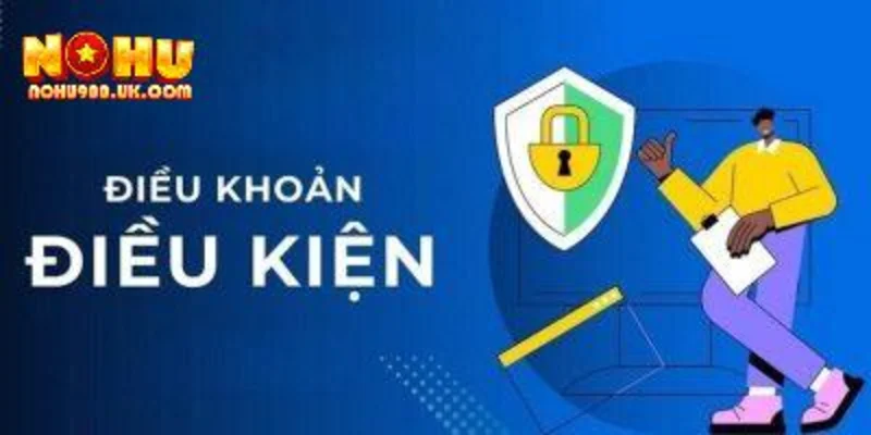 Những quy định trọng yếu trong điều khoản và điều kiện của NOHU90